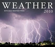 Weather 2010: With daily weather trivia (Calendar)