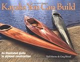 Kayaks You Can Build: An Illustrated Guide to Plywood Construction