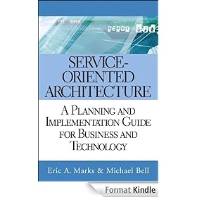 Service Oriented Architecture (SOA): A Planning and Implementation Guide for Business and Technology