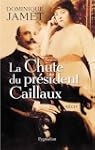 La chute du pr�sident Caillaux