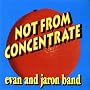 Not From Concentrate
