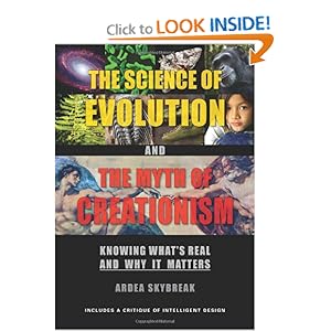 The Science of Evolution and the Myth of Creationism - Ardea Skybreak 