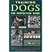 Training Dogs for Protection Work