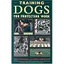 Training Dogs for Protection Work