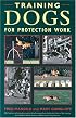 Training Dogs for Protection Work