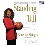 Standing Tall: A Memoir of Tragedy and Triumph (Unabridged)