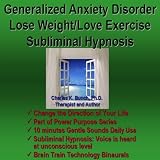 Generalized Anxiety Recovery Series; Lose Weight Love Exercis Subliminal Hypnosi