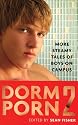 Dorm Porn 2: More Steamy Tales of Boys on Campus