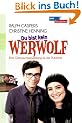 Du bist kein Werwolf: Eine Gebrauchsanweisung f�r die Pubert�t
