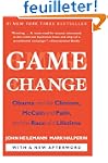 Game Change: Obama and the Clintons,...