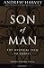 Son of Man: The Mystical Path to Christ