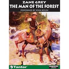 The Man of the Forest by Zane Grey and John Bolen