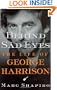 Behind Sad Eyes: The Life of George Harrison
