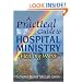 A Practical Guide to Hospital Ministry: Healing Ways (Haworth Religion and Mental Health.)
