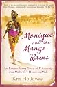 Monique and the Mango Rains: An Extraordinary Story of Friendship in a Midwife's House in Mali