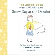Snow Day at the Dental Office (The Adventures of Isabel and Buddie Cover, Vol. 5) (Volume 5)
