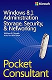 Windows 8.1 administration : storage, security, & networking : pocket consultant
