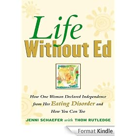 Life Without Ed: How One Woman Declared Independence from Her Eating Disorder and How You Can Too