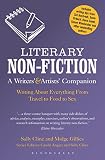 Literary non-fiction : a writers' and artists' companion : writing about everything from travel to food to sex
