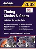 Autodata Tech Series 2008 Timing Chains and Gears Including Serpentine Belts (Timing Chains and Gears)