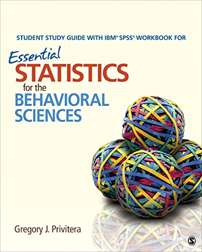 Student Study Guide With IBM® SPSS® Workbook for Essential Statistics for the Behavioral Sciences