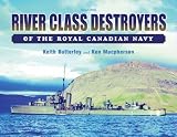 River Class Destroyers of the Royal Canadian Navy