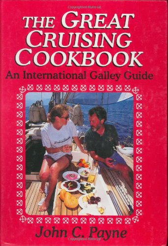 the great cruising cookbook an international galley guide