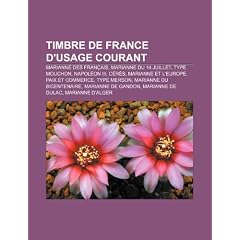 Timbre de France D'Usage Courant: Marianne Des Franais, Marianne Du 14 Juillet, Type Mouchon, Napolon III, Crs, Marianne Et L'Europe