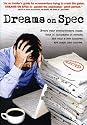 Dreams on Spec (2007) -- A Documentary About Screenwriters for Dreamers Everywhere