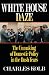 Book White House Daze: The Unmaking of Domestic Policy in the Bush Years