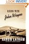 Riding with John Wayne: A Novel