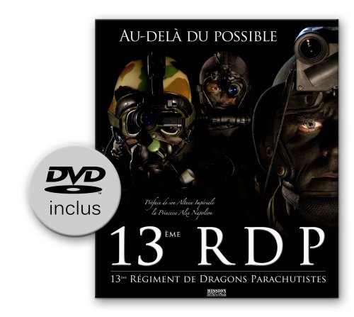 13ème RDP, 13ème régiment de dragons parachutistes : Au-delà du possible (+ 1 DVD de 35' )