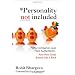 Personality Not Included: Why Companies Lose Their Authenticity And How Great Brands Get it Back, Foreword by Guy Kawasaki