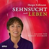 Sehnsucht nach Leben - H&ouml;rbuch