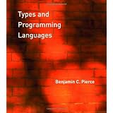 Types and Programming Languages ~ Benjamin C. Pierce