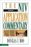 Romans: The Niv Application Commentary: From Biblical Text to Contemporary Life
