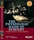 The The Physiologic Basis of Surgery