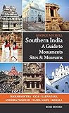 Southern India : a guide to monuments sites & museums