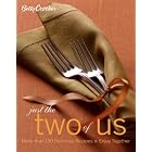 Betty Crocker Just the Two of Us Cookbook: More than 130 Delicious Recipes to Enjoy... by  Betty Crocker Editors