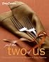Betty Crocker Just the Two of Us Cookbook: More than 130 Delicious Recipes to Enjoy Together (Betty Crocker Books)