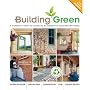 Building Green, New Edition: A Complete How-To Guide to Alternative Building Methods Earth Plaster * Straw Bale * Cordwood * Cob * Living Roofs (Building Green: A Complete How-To Guide to Alternative)