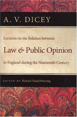 LECTURES ON THE RELATION BETWEEN LAW AND PUBLIC OPINION IN ENGLAND
