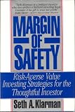 Margin of Safety: Risk-Averse Value Investing Strategies for the Thoughtful Investor