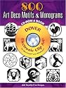 800 Art Deco Motifs and Monograms CD-ROM and Book (Dover Electronic Clip Art)