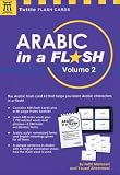  : Arabic in a Flash Kit Volume 2 (Tuttle Flash Cards)