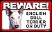 BEWARE Guard Dog on Duty Sign - English Bull Terrier