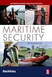 Maritime Security (Butterworth-Heinemann Homeland Security)