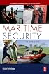 Maritime Security (Butterworth-Heinemann Homeland Security)