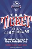 The Ticket: Full Disclosure: the Completely True Story of the Marconi-winning Little Ticket, a.k.a., the Station That Got Your Mom to Say 'stay Hard'