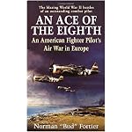An Ace of the Eighth: An American Fighter Pilot's Air War in Europe book cover